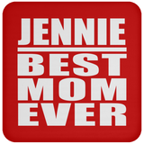 Jennie Best Mom Ever - Drink Coaster