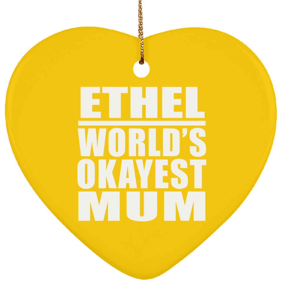 Ethel World's Okayest Mum - Heart Ornament