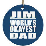Jim World's Okayest Dad - Circle Ornament