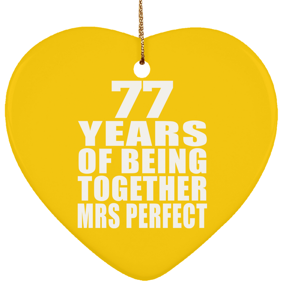 77th Anniversary 77 Years Of Being Mrs Perfect - Heart Ornament