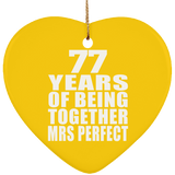 77th Anniversary 77 Years Of Being Mrs Perfect - Heart Ornament