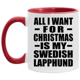 All I Want For Christmas Is My Swedish Lapphund - 11oz Accent Mug Red