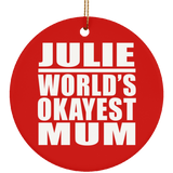 Julie World's Okayest Mum - Circle Ornament