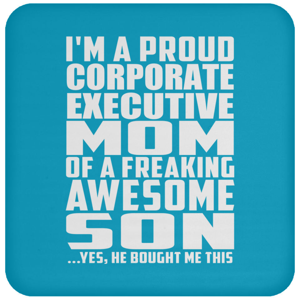 Proud Corporate Executive Mom Of Awesome Son - Drink Coaster