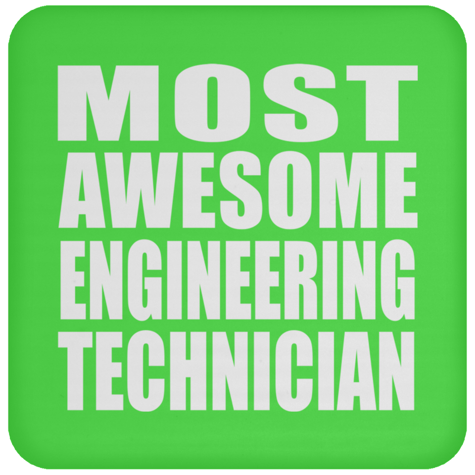Most Awesome Engineering Technician - Drink Coaster