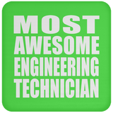 Most Awesome Engineering Technician - Drink Coaster