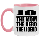 Jo The Mom The Hero The Legend - 11oz Accent Mug Pink