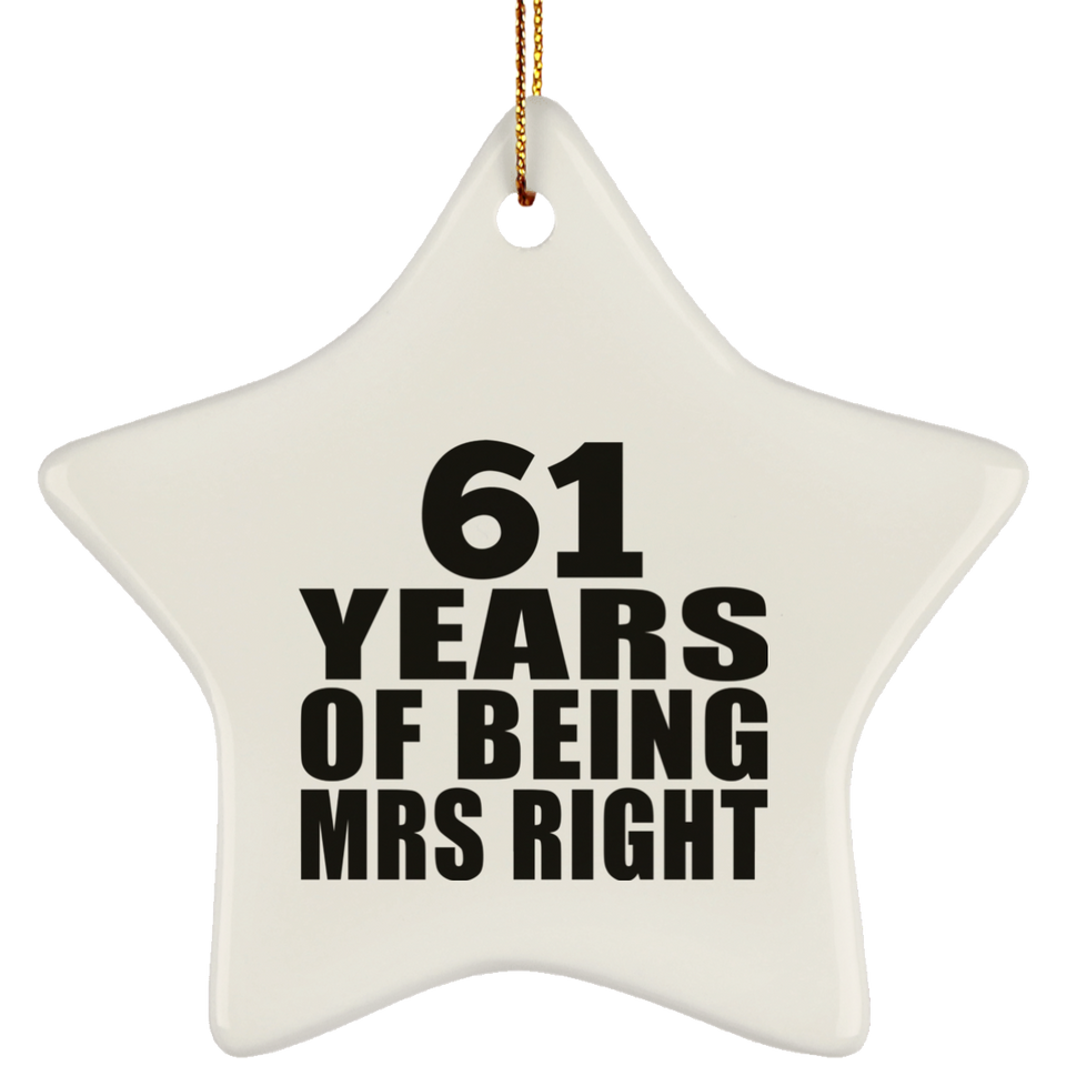 61st Anniversary 61 Years Of Being Mrs Right - Star Ornament