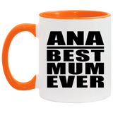 Ana Best Mum Ever - 11oz Accent Mug Orange