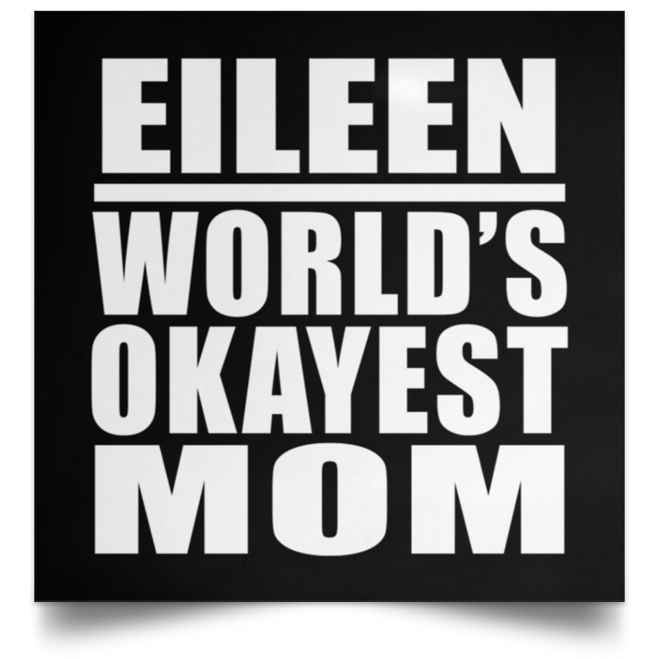 Eileen World's Okayest Mom - Poster Square