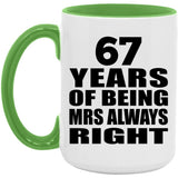 67th Anniversary 67 Years of Being Mrs Always Right - 15oz Accent Mug Green