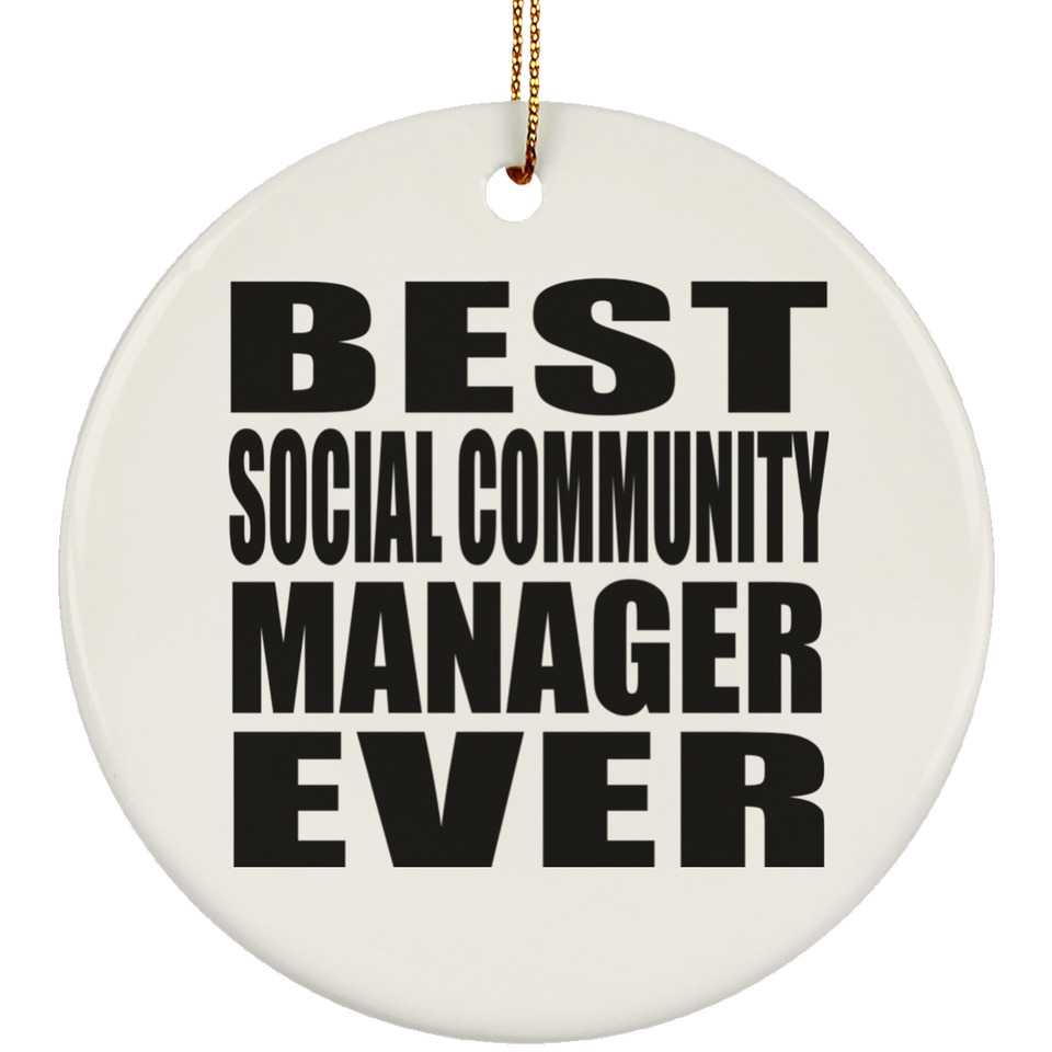 Best Social Community Manager Ever - Circle Ornament
