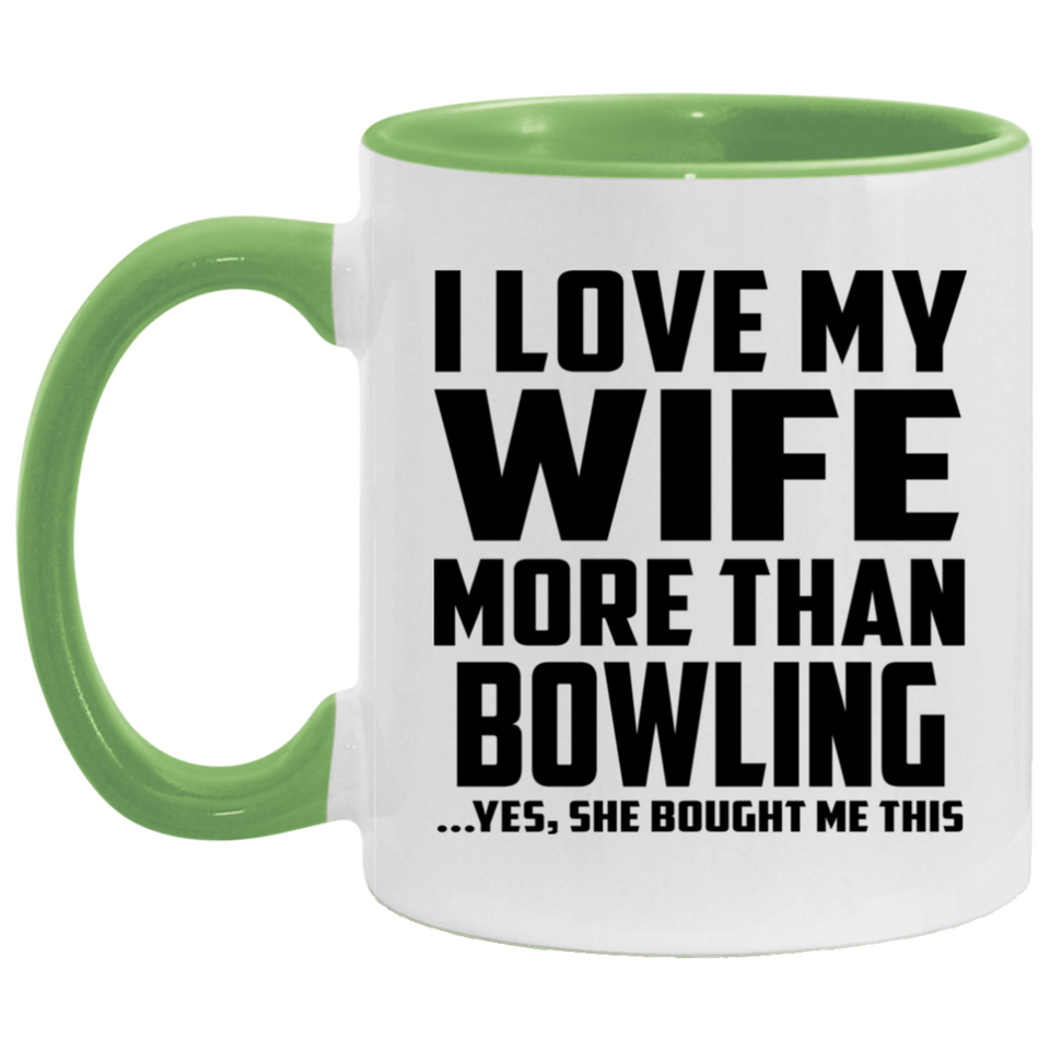 I Love My Wife More Than Bowling - 11oz Accent Mug Green