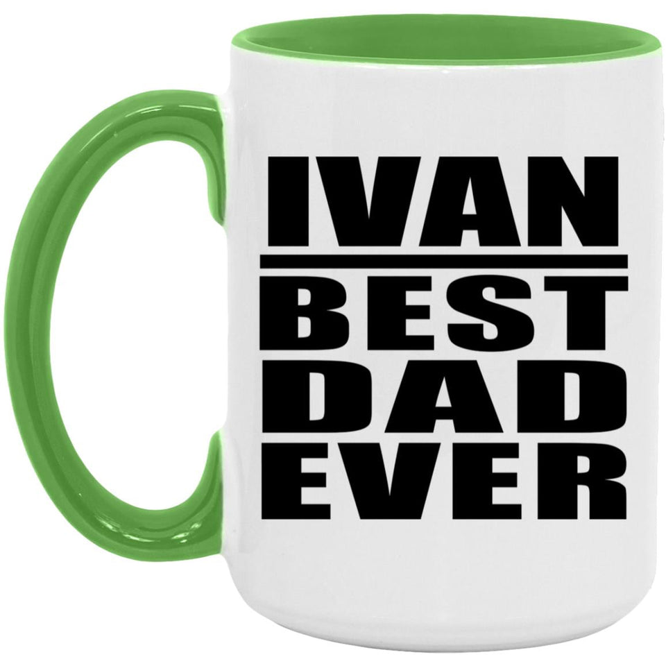Ivan Best Dad Ever - 15oz Accent Mug Green