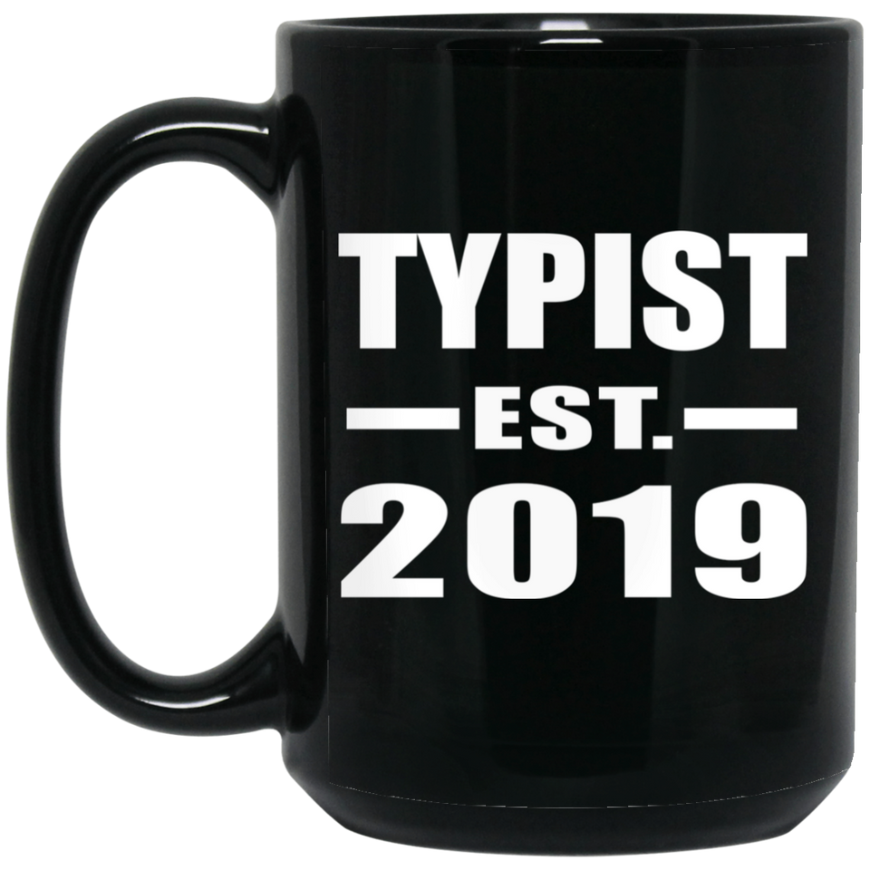 Typist Established EST. 2019 - 15oz Coffee Mug Black