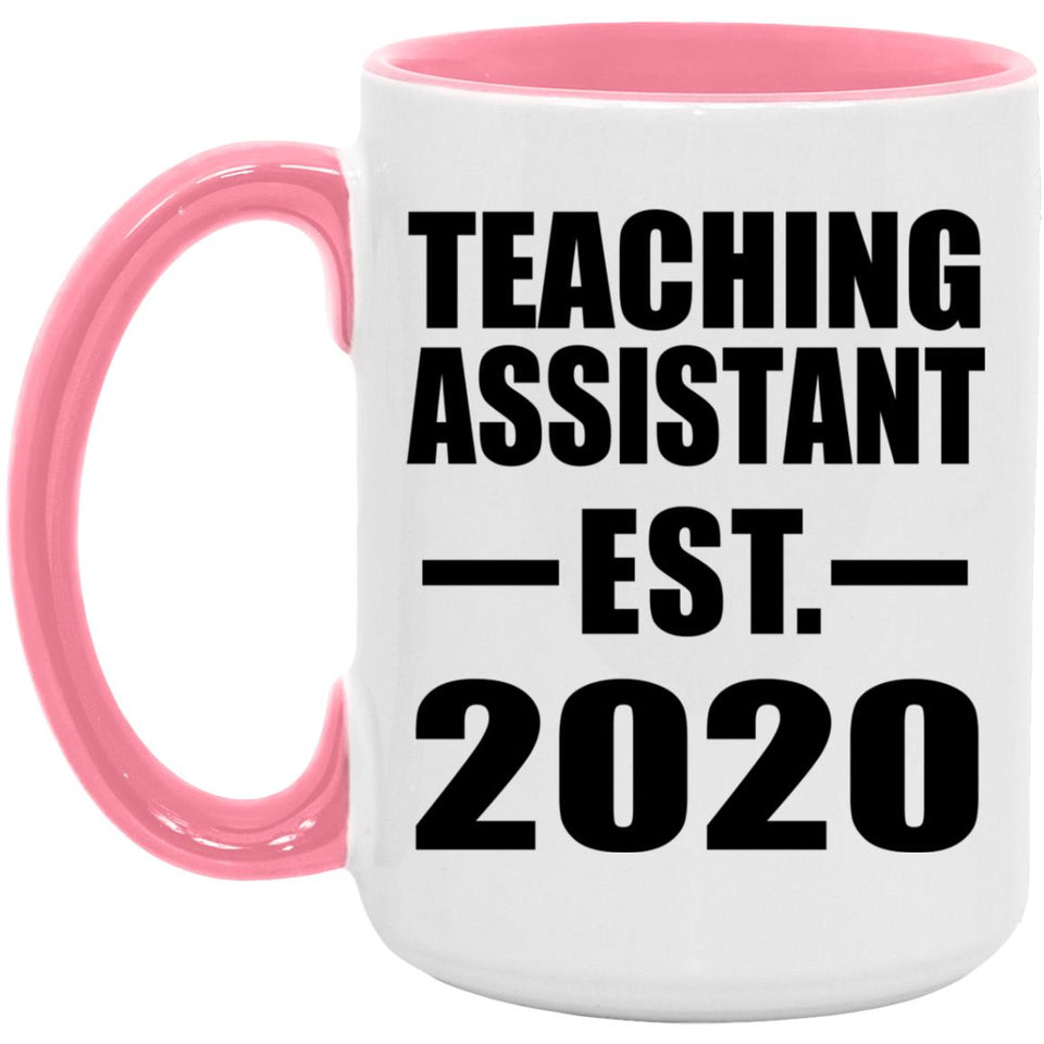 Teaching Assistant Established EST. 2020 - 15oz Accent Mug Pink