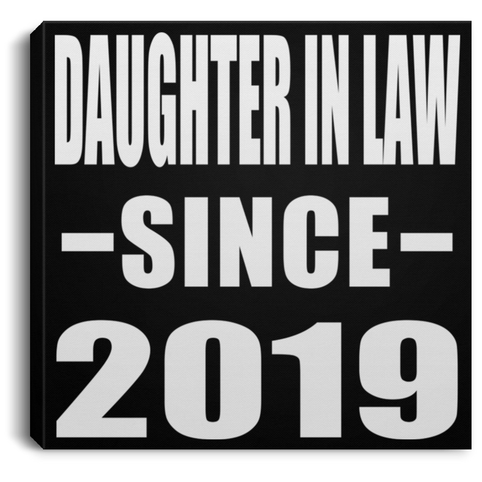 Daughter In Law Since 2019 - Canvas Square