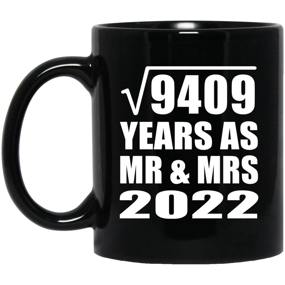 97th Anniversary Square Root of 9409 Years As Mr & Mrs 2022 - 11oz Coffee Mug Black