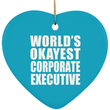World's Okayest Corporate Executive - Heart Ornament