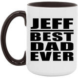 Jeff Best Dad Ever - 15oz Accent Mug Black