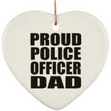 Proud Police Officer Dad - Heart Ornament