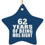 62nd Anniversary 62 Years Of Being Mrs Right - Star Ornament