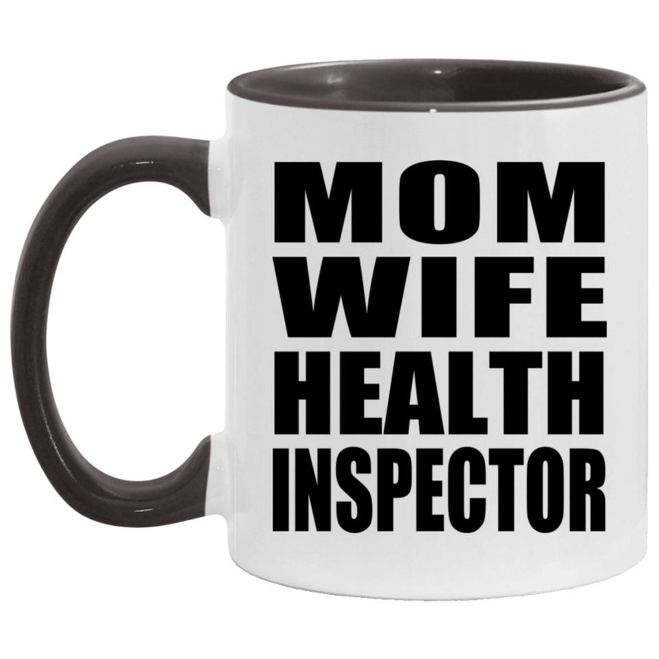 Mom Wife Health Inspector - 11oz Accent Mug Black