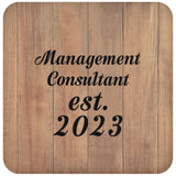 Management Consultant Established Est. 2023 - Drink Coaster C