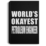 World's Okayest Petroleum Engineer - Canvas Portrait