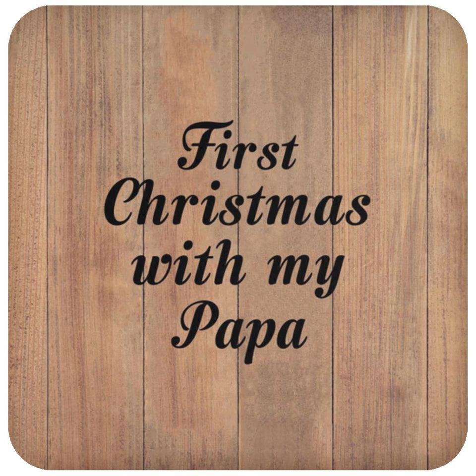 First Christmas With My Papa - Drink Coaster C