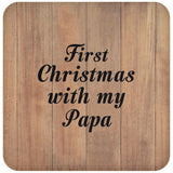 First Christmas With My Papa - Drink Coaster C