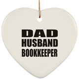 Dad Husband Bookkeeper - Heart Ornament