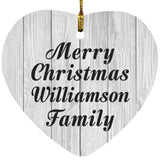 Merry Christmas Williamson Family - Heart Ornament F