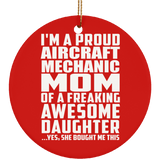 Proud Aircraft Mechanic Mom Of Awesome Daughter - Circle Ornament