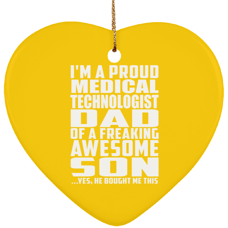 Proud Medical Technologist Dad Of Awesome Son - Heart Ornament