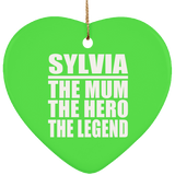 Sylvia The Mum The Hero The Legend - Heart Ornament