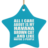 All I Care About Is My Havana Brown Cat - Star Ornament
