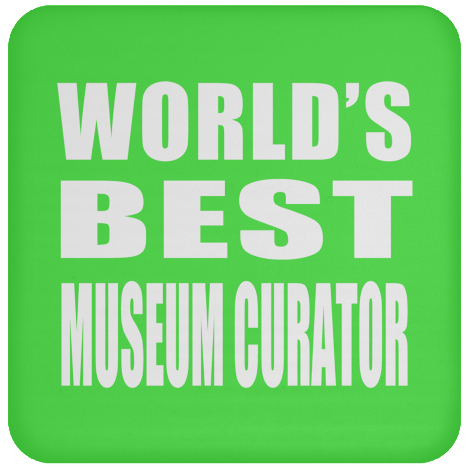World's Best Museum Curator - Drink Coaster