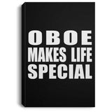 Oboe Makes Life Special - Canvas Portrait