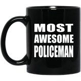 Most Awesome Policeman - 11 Oz Coffee Mug Black
