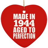 80th Birthday Made In 1944 Aged to Perfection - Heart Ornament
