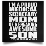Proud Medical Secretary Mom Of Awesome Son - Poster Square