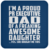 Proud Pr Executive Dad Of Awesome Daughter - Drink Coaster