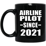 Airline Pilot Since 2021 - 11oz Coffee Mug Black