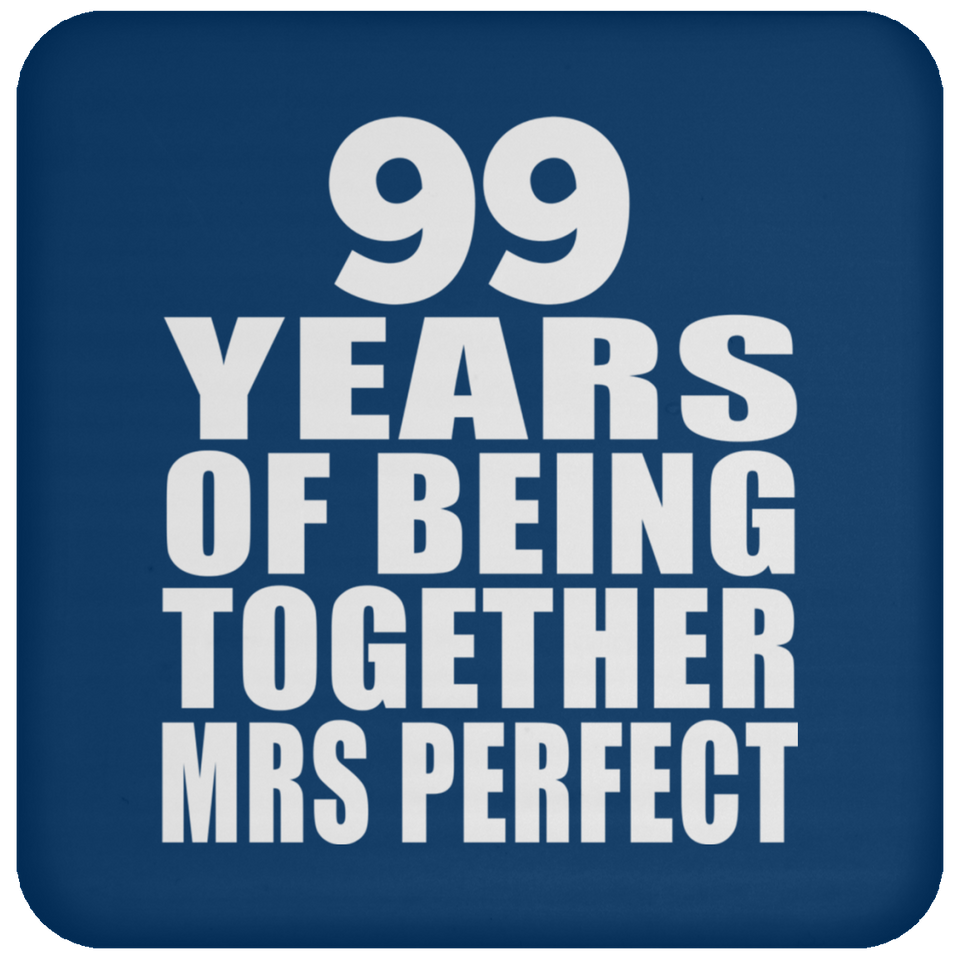 99th Anniversary 99 Years Of Being Mrs Perfect - Drink Coaster
