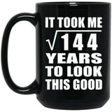 12th Birthday Took Square Root of 144 Years To Look Good - 15oz Coffee Mug Black
