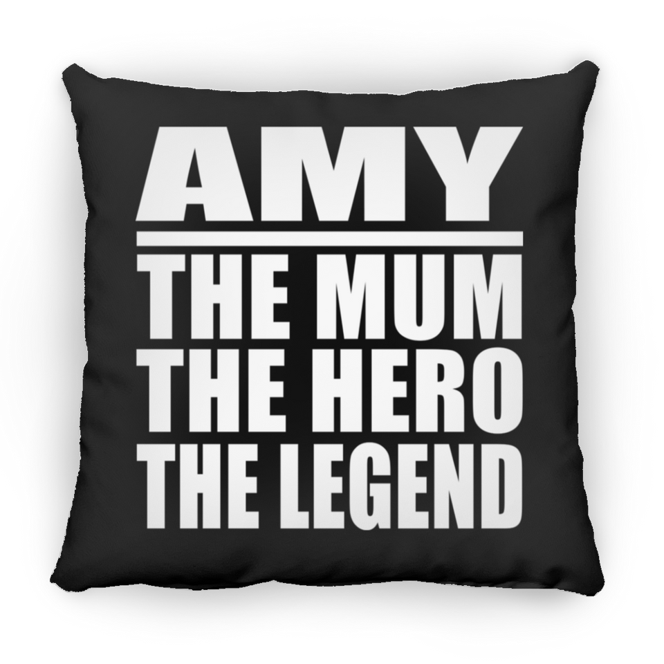 Amy The Mum The Hero The Legend - Throw Pillow Black