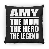 Amy The Mum The Hero The Legend - Throw Pillow Black