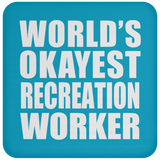 World's Okayest Recreation Worker - Drink Coaster