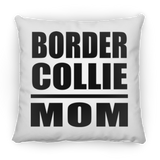 Border Collie Mom - Throw Pillow